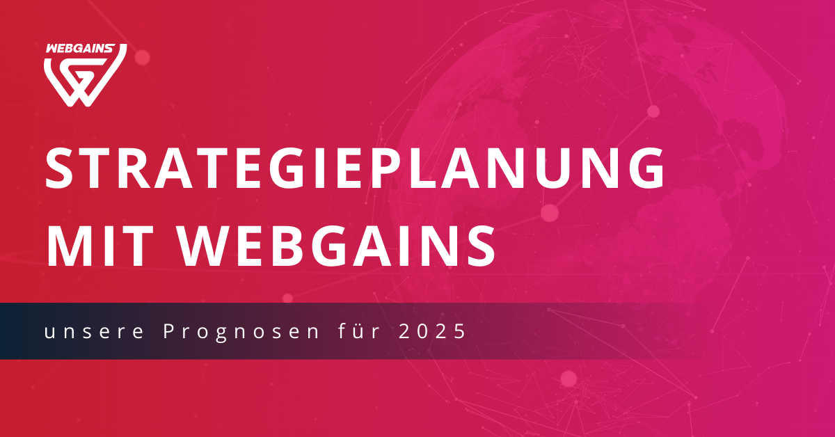 Strategie mit Webgains – Unsere Vorhersagen für 2025