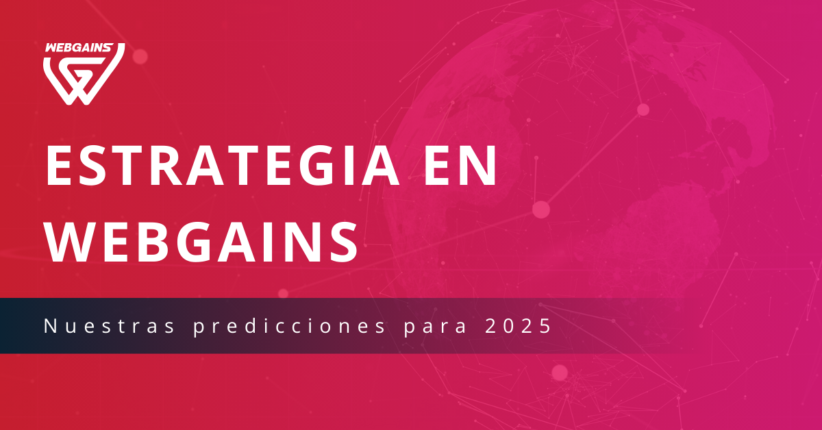Estrategia en Webgains: Nuestras Predicciones para 2025